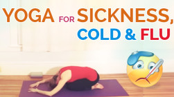 Yoga for Stress, Cold and Flu (30 min)