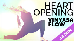 Yoga Sequence: Open Your Heart Vinyasa Flow (45-min)