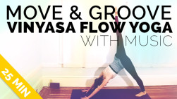 Move & Groove Vinyasa Flow Yoga w/ Music (25-minutes)