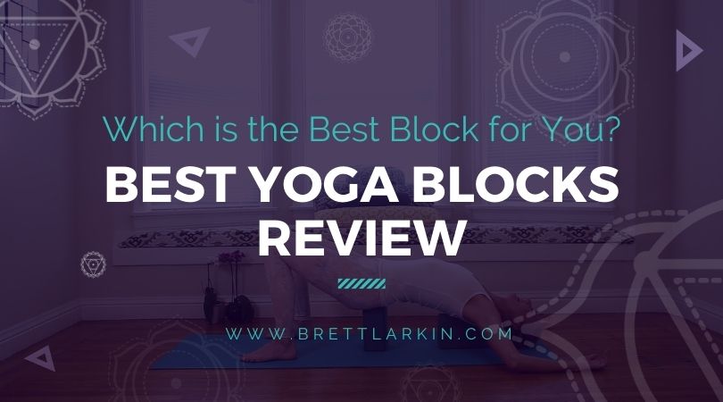 Best Yoga Blocks Review: Which is the Best Block for You?