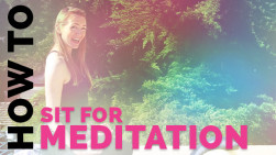 How to Sit for Meditation