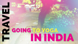 Travel Yoga: Going to Yoga Class in India