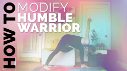 How to Do Humble Warrior: Yoga Modifications for Beginners