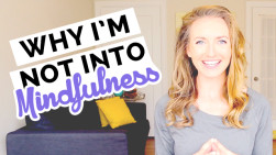 Why I’m Not Into Mindfulness, Even as a Yoga Teacher