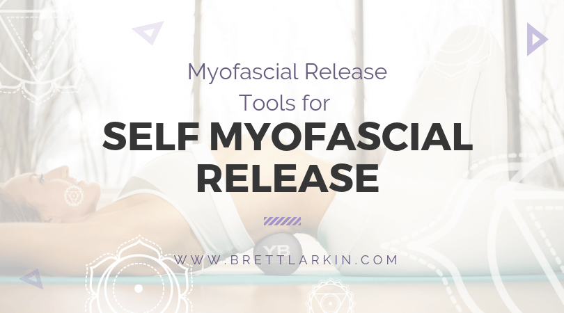 When It’s Okay to Be Selfish: Myofascial Release Tools for Self Myofascial Release