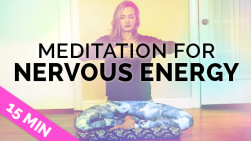 Meditation for Anxiety & Nervous Energy (15-Min)