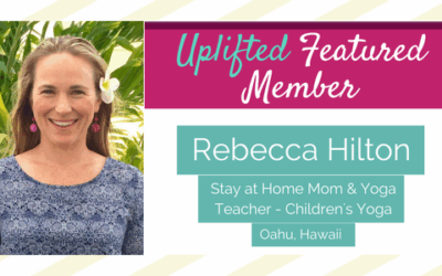 Uplifted Featured Member: Rebecca Hilton