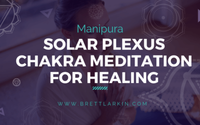 Manipura: Solar Plexus Chakra Meditation For Healing and Balancing [VIDEO]