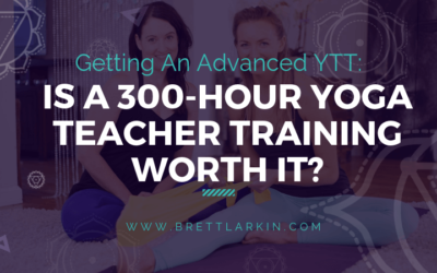 Advanced Yoga Teacher Training: Is a 300 HR YTT Worth It?