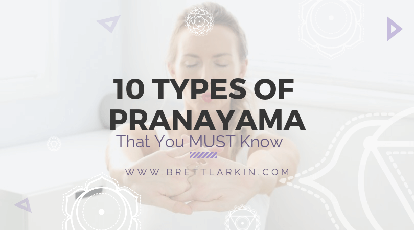 10 Essential Types of Pranayama Breathing Techniques That You MUST Know