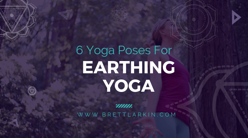 Earthing Yoga 101: 6 Poses To Connect With The Earth (Root Chakra)