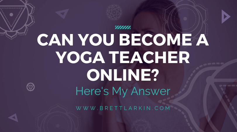 Can You Become A Yoga Teacher Online? Here’s My Answer.