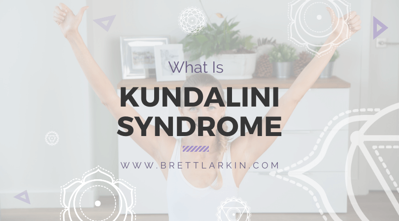 What Is Kundalini Syndrome? (And Can It Happen To You?)