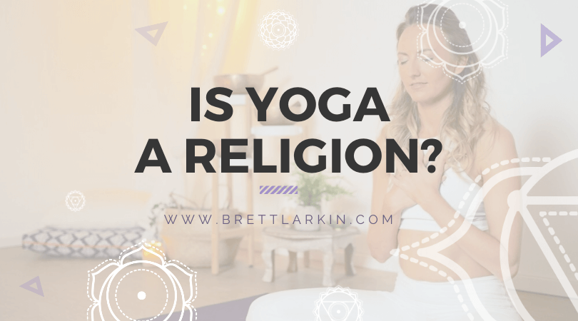 Is Yoga A Religion? It Depends On What You Believe