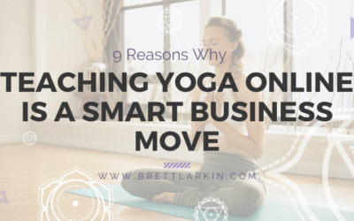 9 Reasons Why Teaching Yoga Online (*After* COVID19) Is Smart