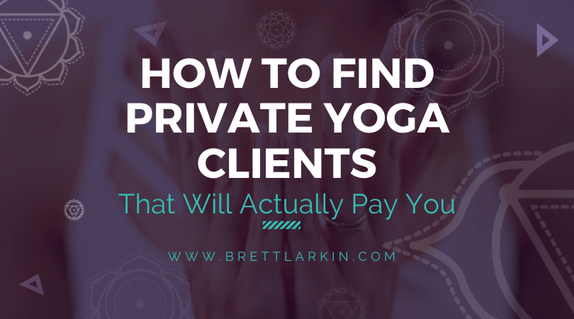 6 Steps to Get Private Yoga Clients (And Keep Them)