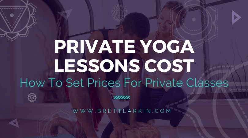 Private Yoga Lessons Cost: A Yoga Teacher’s Guide On How To Price Classes