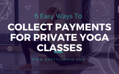 6 Best Ways To Take Payments For Private Yoga Classes ASAP
