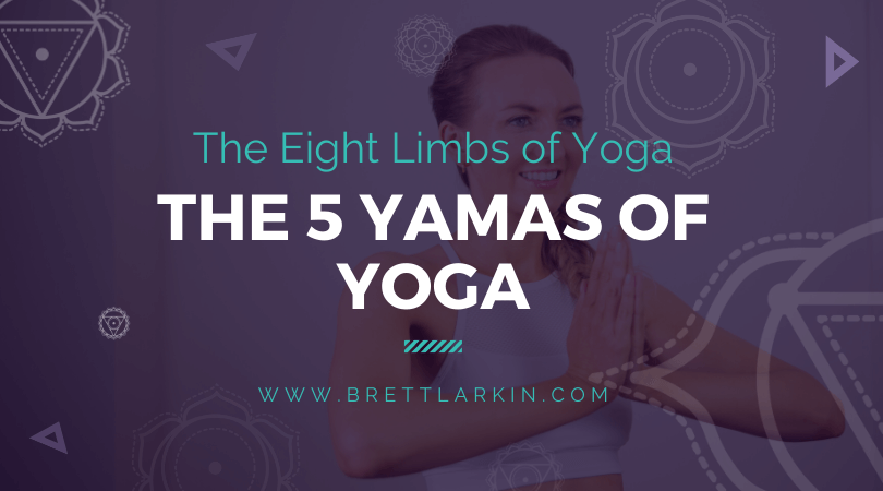 The 5 Yamas of Yoga: The First Path of Yoga’s Eight Limbs