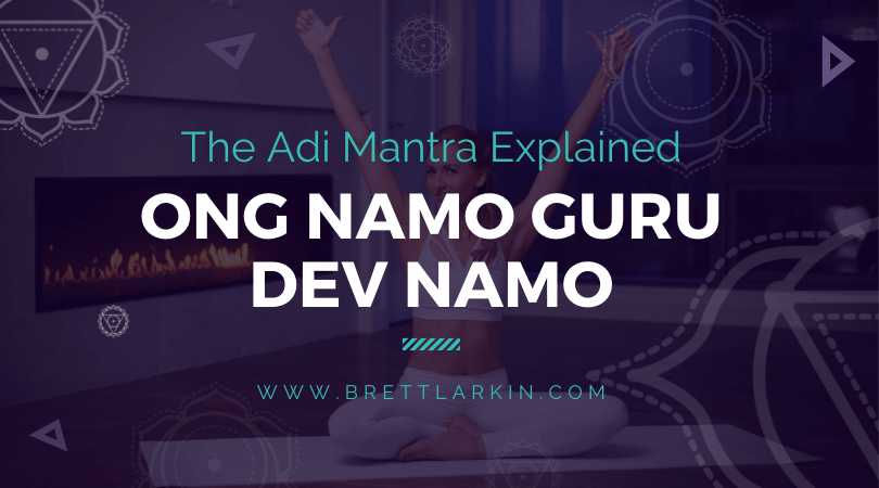Ong Namo Guru Dev Namo: The Adi Mantra Explained [VIDEO]