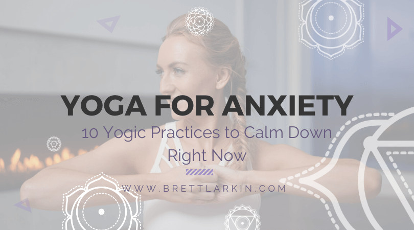 Yoga For Anxiety: 10 Calming Yogic Practices To Ground You