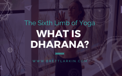 What is Dharana? The 6th Limb of Yoga Explained