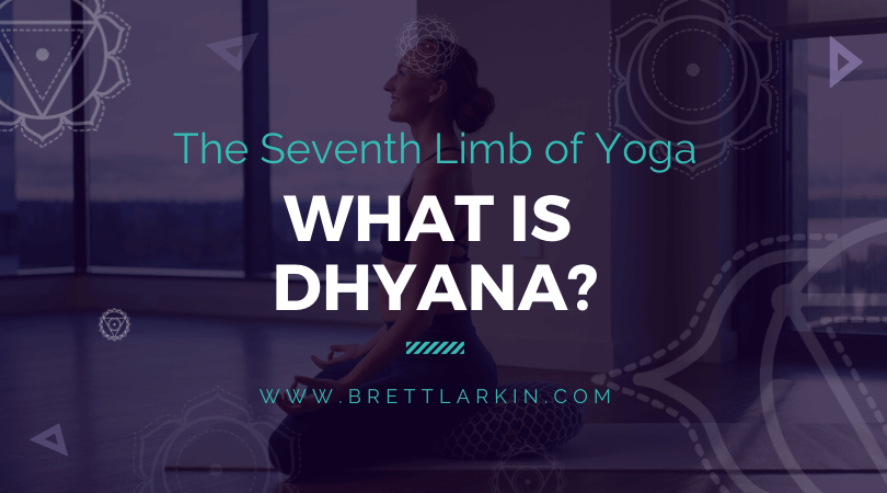 What Is Dhyana In Yoga? The 7th Limb Explained