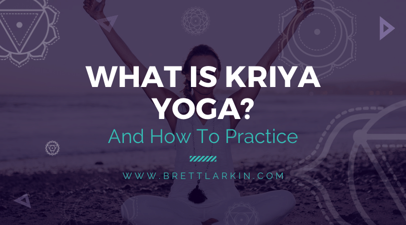 What is Kriya Yoga? The Philosophy and Practice