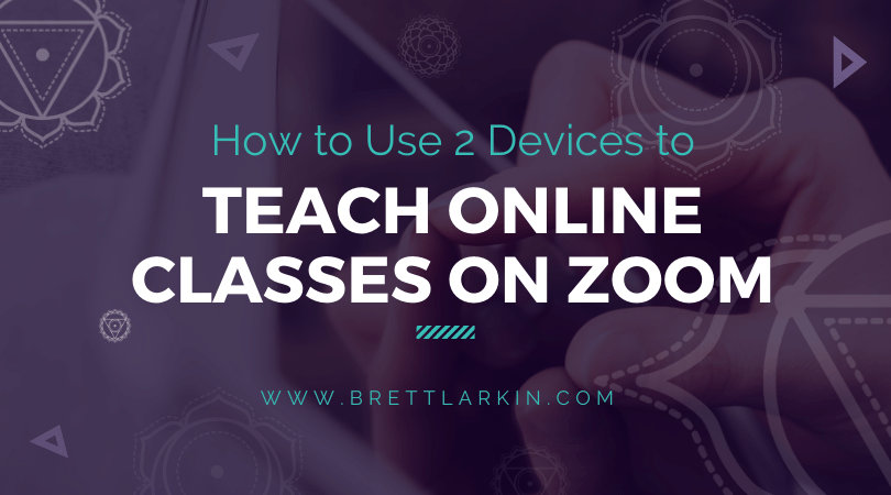 how to use two devices to teach yoga on zoom