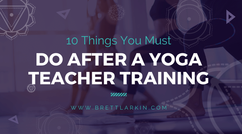 10 Things You Must Do After Your Yoga Teacher Training