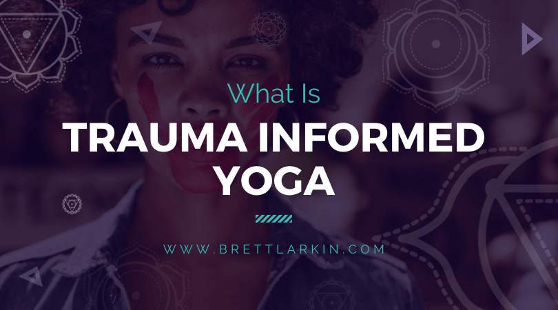 What Is Trauma Informed Yoga And Should I Get Certified?