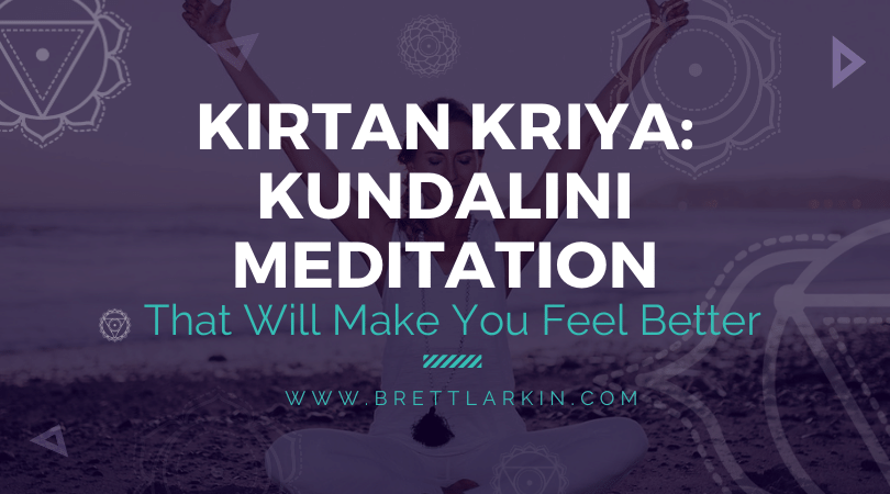 Kirtan Kriya: Kundalini Meditation That Will Make You Feel Better