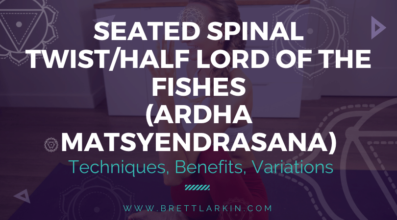 How To Do Seated Spinal Twist/Half Lord of the Fishes Pose