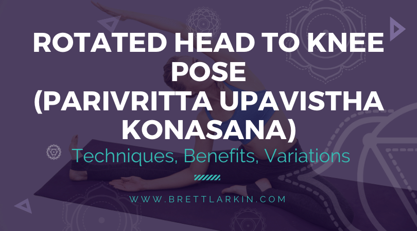 How To Do Rotated Head to Knee Pose