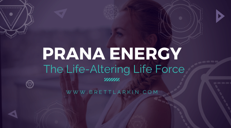 Prana Energy: The Life-Altering Life Force