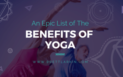 An Epic List Of The Benefits of Yoga (According to Science)