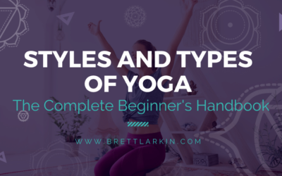 Styles and Types of Yoga: The Complete Beginner’s Handbook