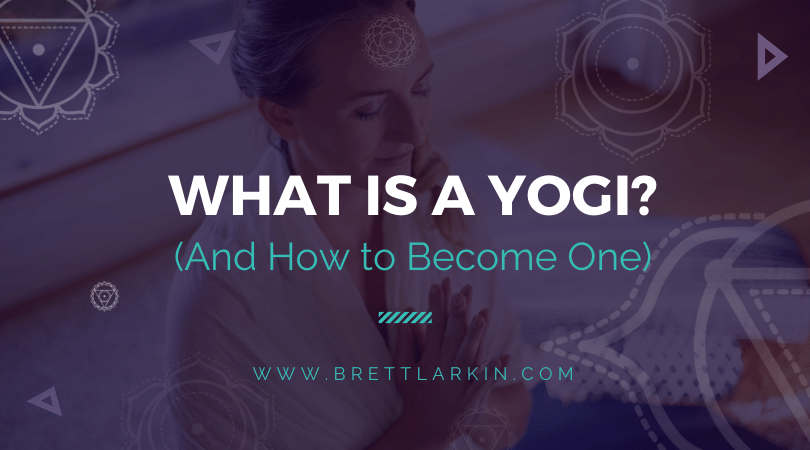 What Is A Yogi and How You Become One