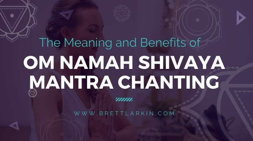 Om Namah Shivaya Mantra Chanting: Meaning & Benefits