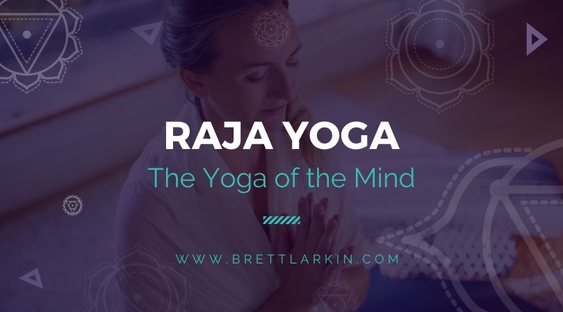 Raja Yoga: The realisation of the divinity through the control of mind. See  more