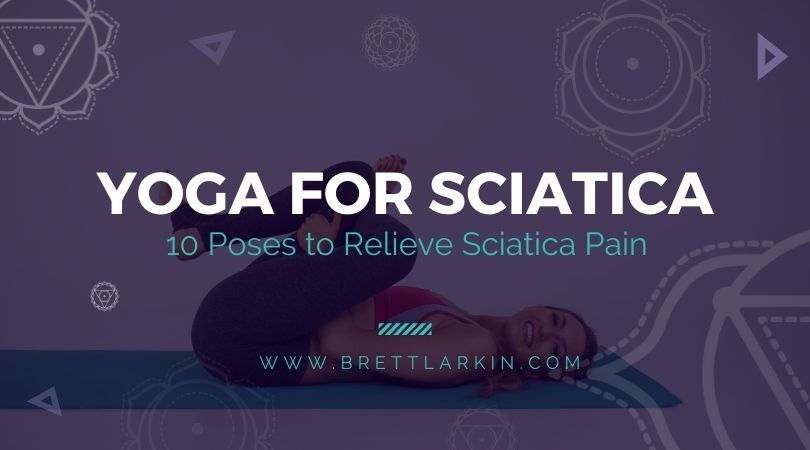Yoga for Sciatica: 10 Poses to Relieve Sciatica Pain