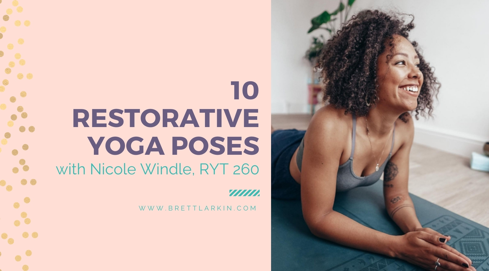 10 Restorative Yoga Poses To Chill Out Right Now – Brett Larkin Yoga