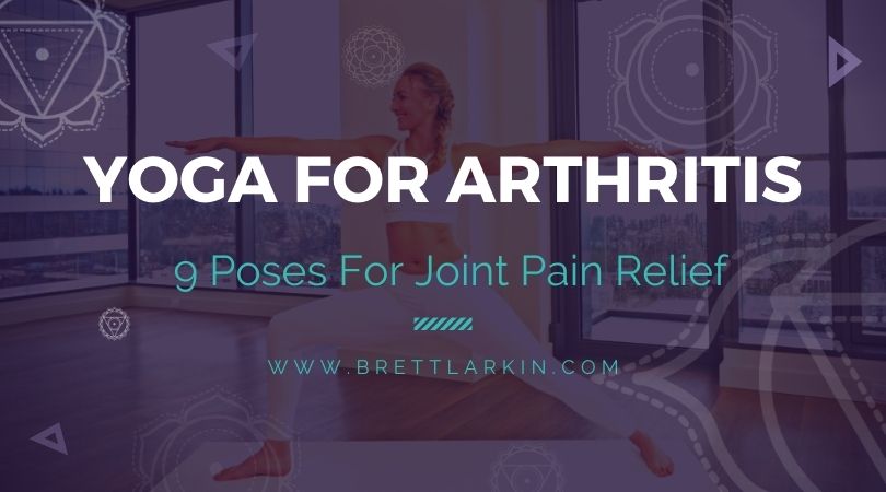 Yoga For Arthritis: 9 Poses For Joint Pain Relief