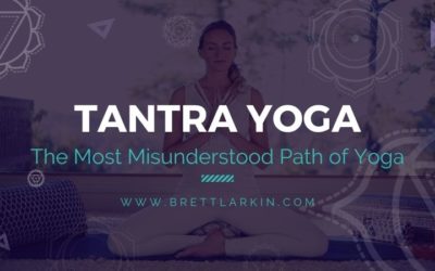 Tantra Yoga: The Most Misunderstood Path of Yoga