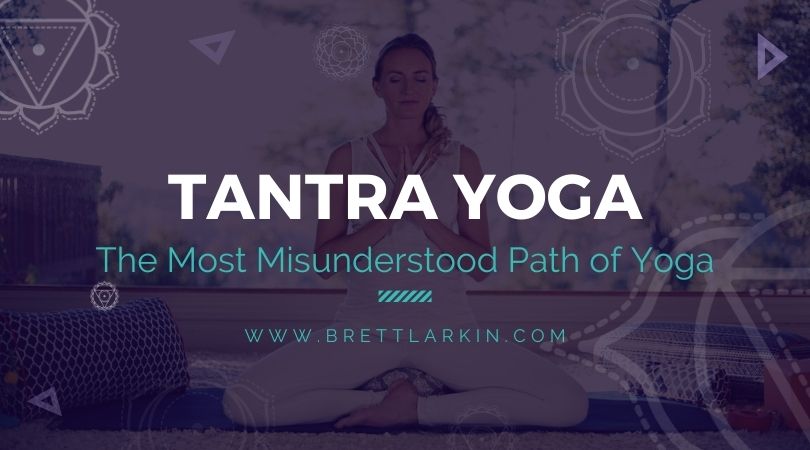 Tantra Yoga: The Most Misunderstood Path of Yoga