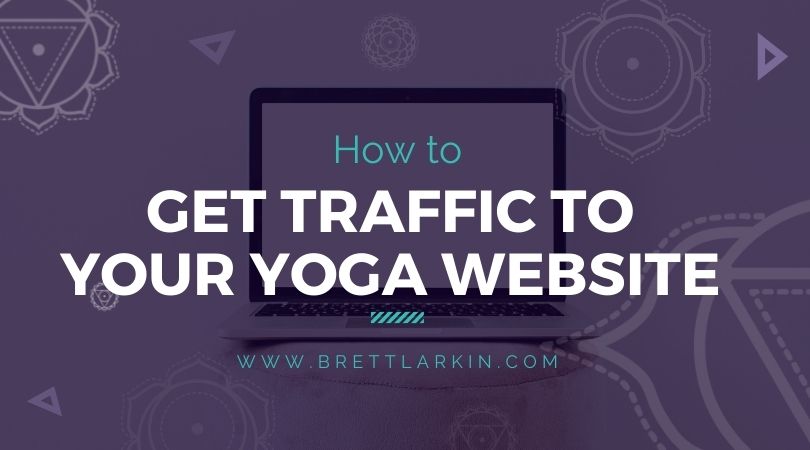 How to Get Traffic to Your Yoga Website With SEO