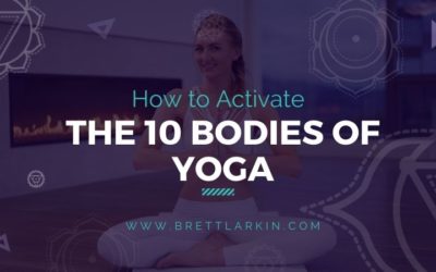 The 10 Bodies of Yoga and How to Activate Them
