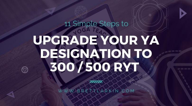 Upgrade your Yoga Alliance designation to 300 / 500 RYT