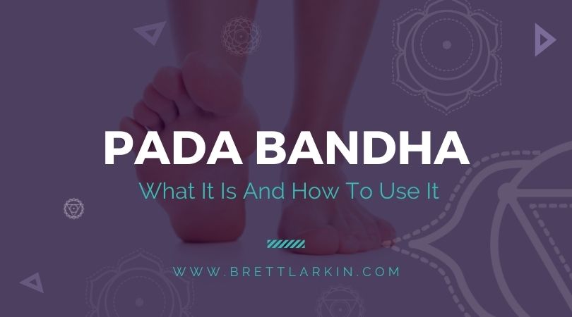 Pada Bandha: Your #1 Secret to Happy Feet