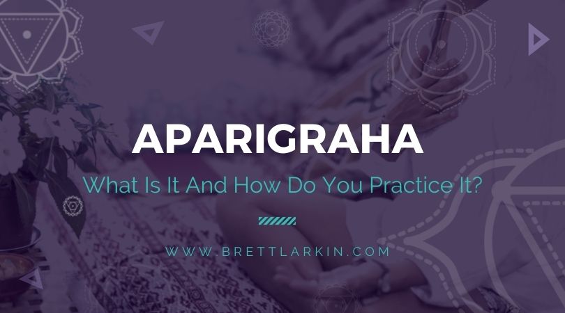 Aparigraha means non-attachment